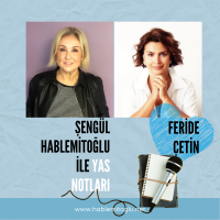 Şengül Hablemitoğlu ile Yas Notları