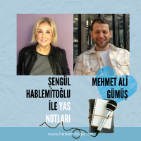 Şengül Hablemitoğlu ile Yas Notları