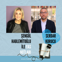 Şengül Hablemitoğlu ile Yas Notları